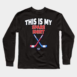 This Is My Spare Field Hockey Long Sleeve T-Shirt